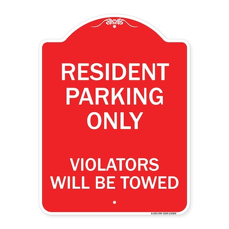 Reserved Parking Towing Resident Parking Only Violators Will Be Towed, Red & White Aluminum Sign